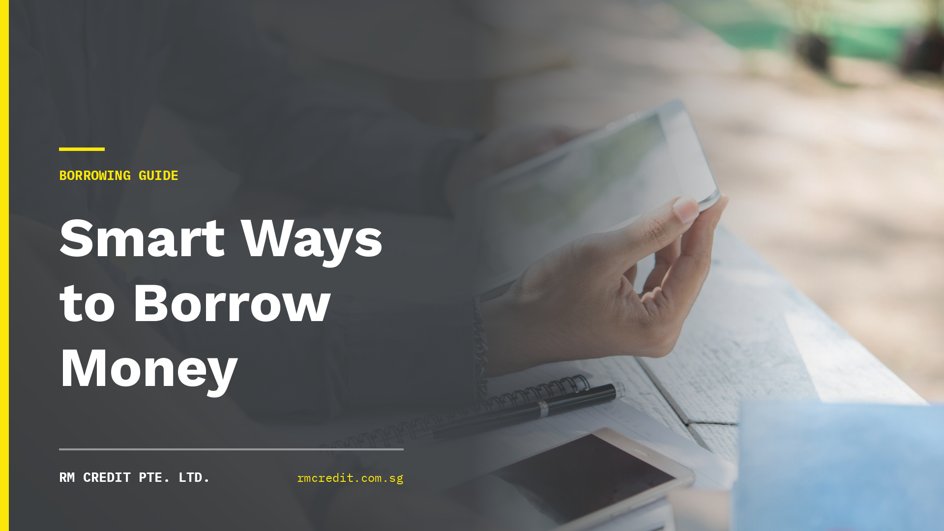 borrow money in Singapore - RM CREDIT PTE LTD borrow money in Singapore